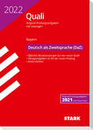STARK Original-Prüfungen Quali Mittelschule 2022 - Deutsch als Zweitsprache (DaZ)- Bayern