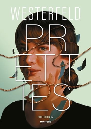 Westerfeld, Scott. Pretties (Spanish Edition). Prh Grupo Editorial, 2025.