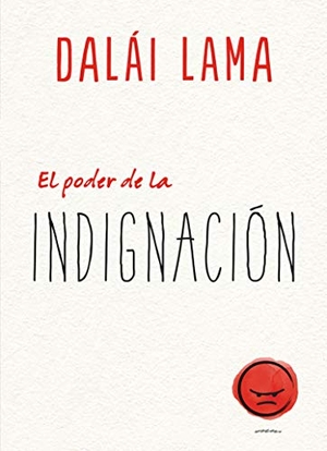 Lama, Dalai. Poder de la Indignacion, El. Urano, 2021.