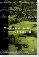 Was macht die Welt, in der wir zuhause sind?