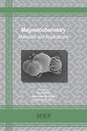 Asiri, Abdullah M. / Rajender Boddula et al (Hrsg.). Magnetochemistry - Materials and Applications. Materials Research Forum LLC, 2020.