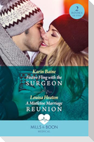 Festive Fling With The Surgeon / A Mistletoe Marriage Reunion