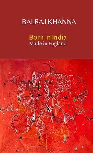 Khanna. Born in India Made in England. Unicorn Publishing Group - IPSUK, 2021.