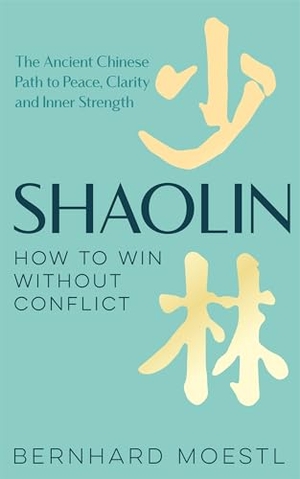 Moestl, Bernhard. Shaolin: How to Win Without Conflict - The Ancient Chinese Path to Peace, Clarity and Inner Strength. Pan Macmillan, 2024.