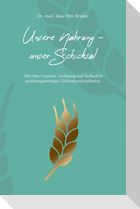Unsere Nahrung, unser Schicksal
