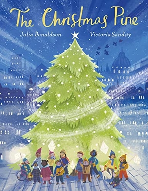 Donaldson, Julia. The Christmas Pine. Scholastic Inc., 2022.