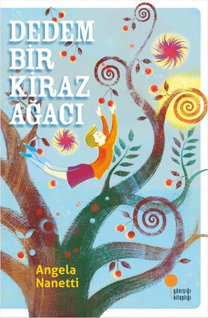 Nanetti, Angela. Dedem Bir Kiraz Agaci. Günisigi Kitapligi, 2024.