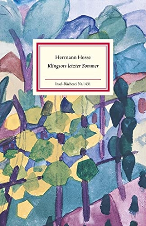 Hesse, Hermann. Klingsors letzter Sommer. Insel Verlag GmbH, 2017.