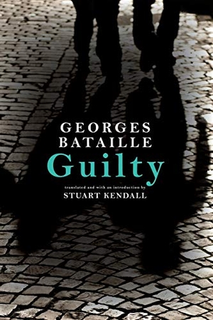 Bataille, Georges. Guilty. SUNY Press, 2011.