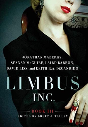 Maberry, Jonathan / Barron, Laird et al. Limbus, Inc. - Book III. JournalStone, 2016.