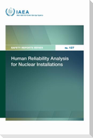 Human Reliability Analysis for Nuclear Installations