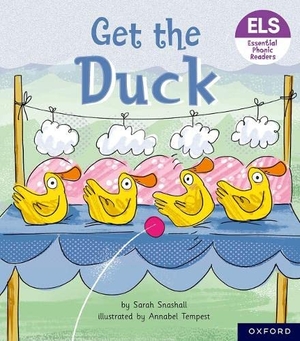 Snashall, Sarah. Essential Letters and Sounds: Essential Phonic Readers: Oxford Reading Level 1+: Get the Duck!. Oxford University Press, 2023.