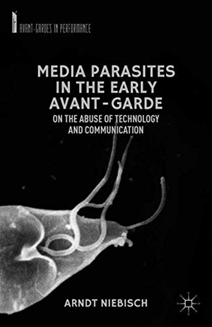 Niebisch, A.. Media Parasites in the Early Avant-Garde - On the Abuse of Technology and Communication. Palgrave Macmillan US, 2012.