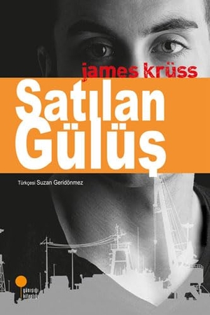 Krüss, James. Satilan Gülüs. Günisigi Kitapligi, 2023.