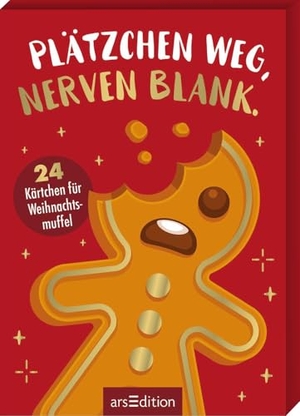 Plätzchen weg, Nerven blank. - 24 Kärtchen für Weihnachtsmuffel. Ars Edition GmbH, 2026.