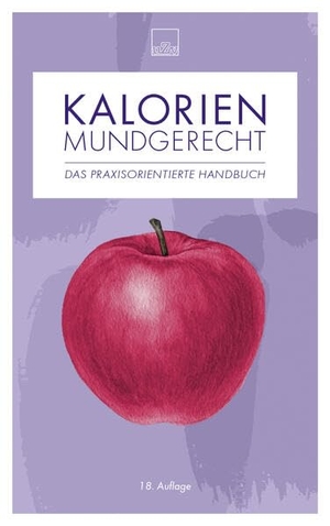 Nestlé Deutschland Ag (Hrsg.). Kalorien mundgerecht - Kalorien- und Nährwerttabelle für Alltag & Ernährungsberatung. Umschau Zeitschriftenverl, 2026.