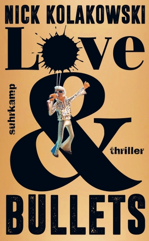 Kolakowski, Nick. Love & Bullets - Thriller. Suhrkamp Verlag AG, 2020.