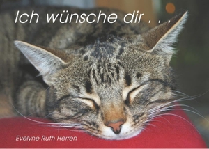 Herren, Evelyne Ruth. Ich wünsche dir ... - Katzen. Books on Demand, 2017.