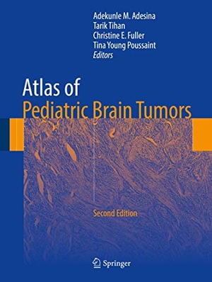 Adesina, Adekunle M. / Tina Young Poussaint et al (Hrsg.). Atlas of Pediatric Brain Tumors. Springer International Publishing, 2016.
