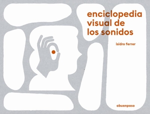 Ferrer Soria, Isidro. Enciclopedia visual de los sonidos. A BUEN PASO, 2021.