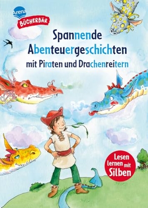 Nahrgang, Frauke / Christian Seltmann. Spannende Abenteuergeschichten mit Piraten und Drachenreitern - Mit Silbentrennung, 13 spannende Geschichten über Wikinger, Piraten und Drachen, 1. Klasse. Arena Verlag GmbH, 2025.