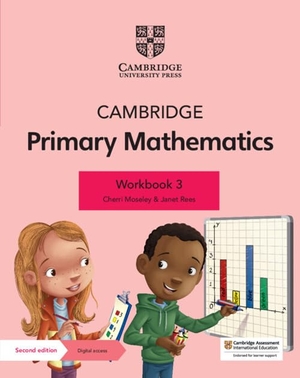 Moseley, Cherri / Janet Rees. Cambridge Primary Mathematics Workbook 3 with Digital Access (1 Year). Cambridge University Press & Assessment, 2021.