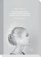 Digital Citizenship in Twenty-First-Century Young Adult Literature