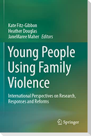 Young People Using Family Violence