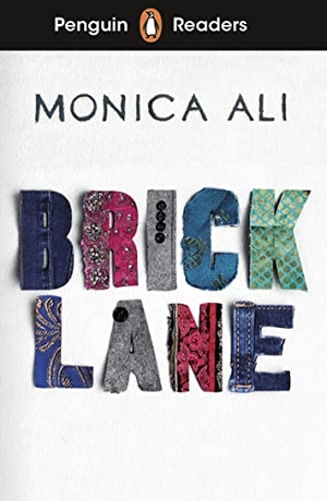 Ali, Monica. Penguin Readers Level 6: Brick Lane (ELT Graded Reader). Penguin Books Ltd (UK), 2023.