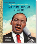 My Little Golden Book about Martin Luther King Jr.