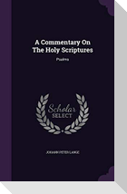 A Commentary On The Holy Scriptures: Psalms