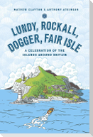 Lunday, Rockall, Dogger, Fair Isle: A Celebration of the Islands Around Britain