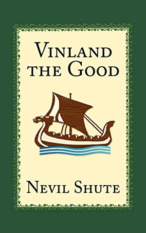 Shute, Nevil. Vinland the Good. Paper Tiger (NJ), 2000.