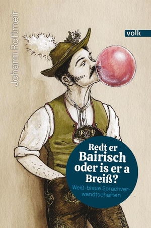 Rottmeir, Johann. Redt er Bairisch oder is er a Breiß? - Weiß-blaue Sprachverwandtschaften. Volk Verlag, 2023.