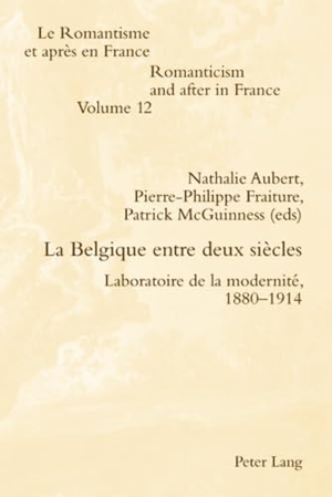Aubert, Nathalie / Pierre-Philippe McGuinness et al (Hrsg.). La Belgique entre deux siècles - Laboratoire de la modernité, 1880-1914. Peter Lang, 2007.