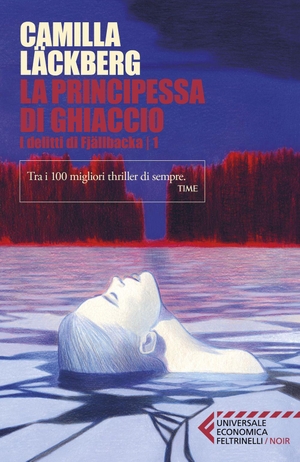 Läckberg, Camilla. La principessa di ghiaccio. I delitti di Fjällbacka. Vol. 1. Marsilio, 2026.