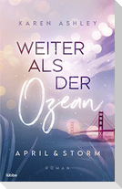 April & Storm - Weiter als der Ozean