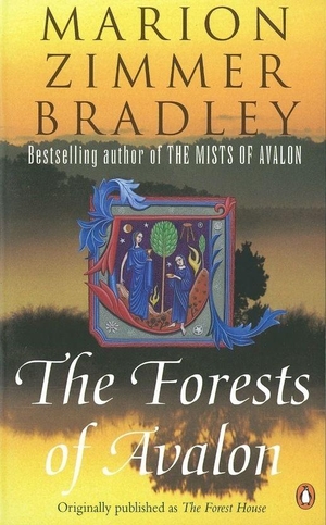 Bradley, Marion Zimmer. The Forests of Avalon. Evermore, 1998.