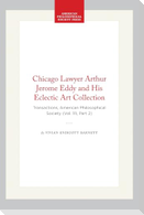 Chicago Lawyer Arthur Jerome Eddy and His Eclectic Art Collection
