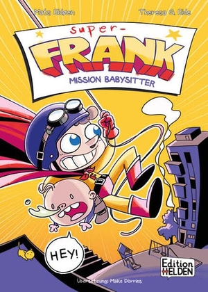 Eldøen, Mats. Super-Frank - Mission Babysitter - zum Vorlesen und Selberlesen ab 7 Jahren. Edition Helden, 2026.