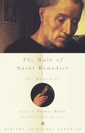Benedict. The Rule of Saint Benedict. Knopf Doubleday Publishing Group, 1998.