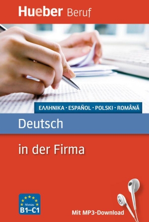 Hering, Axel / Juliane Forßmann. Berufssprachführer: Deutsch in der Firma - Griechisch, Spanisch, Polnisch, Rumänisch / Buch mit MP3-Download. Hueber Verlag GmbH, 2014.