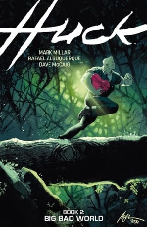 Mccaig, Dave / Millar, Mark et al. Huck Volume 2: Big Bad World. Dark Horse Comics,U.S., 2026.