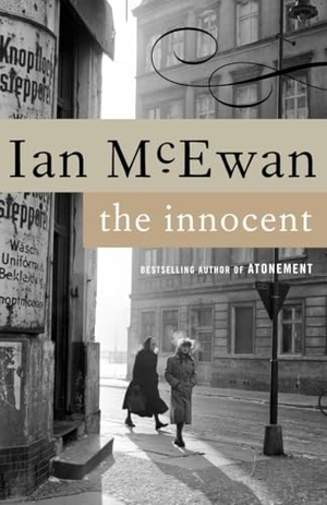 McEwan, Ian. The Innocent. Knopf Doubleday Publishing Group, 1998.