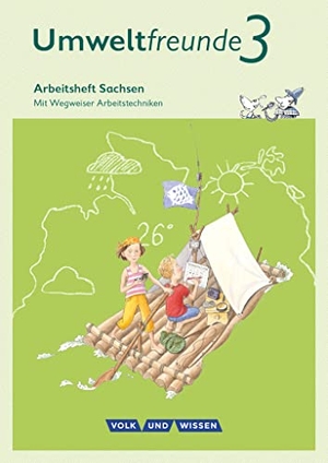 Arnold, Jana / Ehrich, Silvia et al. Umweltfreunde 3. Schuljahr - Sachsen - Arbeitsheft - Mit Wegweiser Arbeitstechniken. Volk u. Wissen Vlg GmbH, 2016.