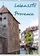 Lebensstil Provence (immerwährend) (Wandkalender immerwährend DIN A3 hoch)