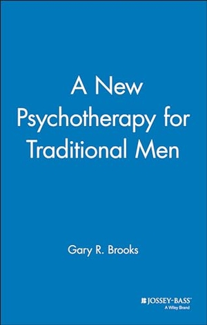 Brooks, Gary R. / Brooks. A New Psychotherapy for Traditional Men. John Wiley & Sons, 1998.