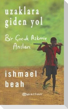 Uzaklara Giden Yol; Bir Cocuk Askerin Anilari