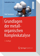 Grundlagen der metallorganischen Komplexkatalyse