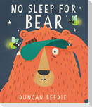 No Sleep for Bear